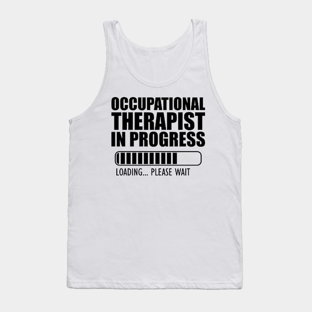 Occupational Therapist in progress loading Tank Top by KC Happy Shop